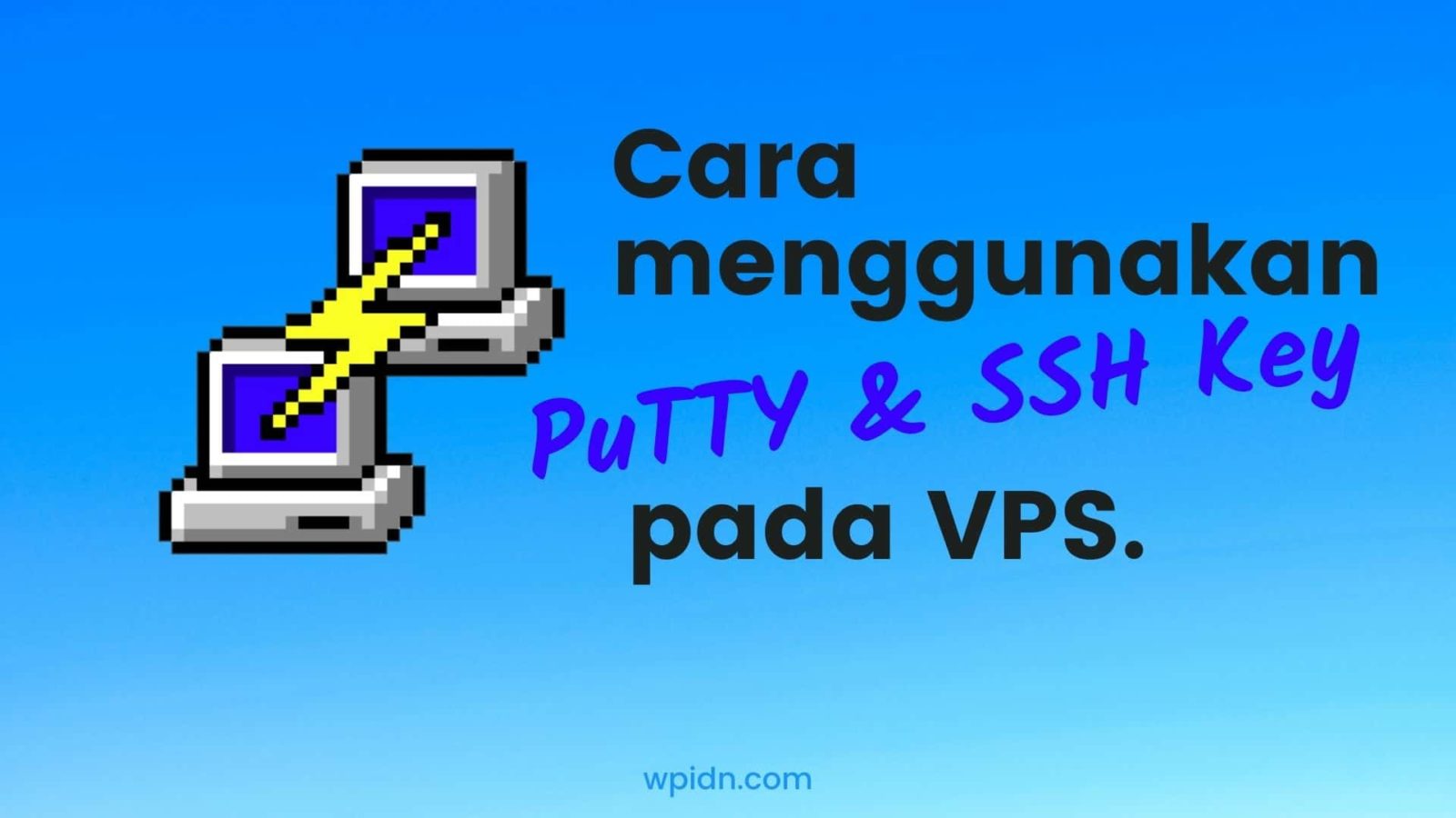Cara menggunakan aplikasi PuTTY dan SSH Key untuk VPS